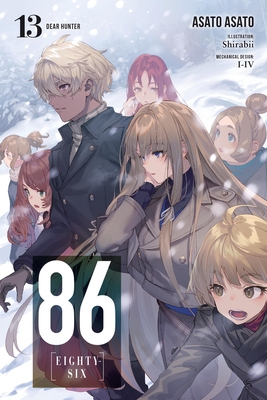 86--Eighty-Six, Vol. 13 (Light Novel): Dear Hunter Volume 13 - Asato, Asato, and Lempert, Roman (Translated by)