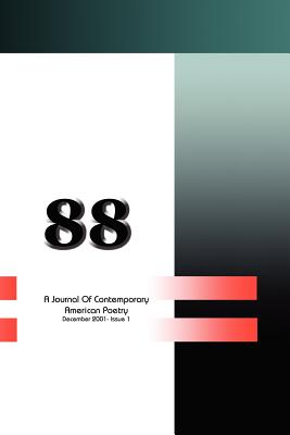 88: A Journal of Contemporary American Poetry: December 2001-Issue 1 - Stevens, Denise L (Editor), and Wilson, Ian Randall (Editor), and Wood, Eve (Editor)