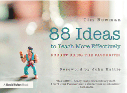 88 Ideas to Teach More Effectively: Forget Being the Favourite!