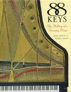 88 Keys: The Making of a Steinway Piano - Chapin, Miles