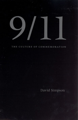 9/11: The Culture of Commemoration - Simpson, David