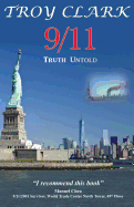 9/11 Truth Untold: Epic Findings, Heroes, and Miracles of all 9/11 Events