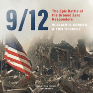 9/12: The Epic Battle of the Ground Zero Responders