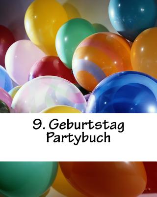 9. Geburtstag Partybuch: Gastebuch Fur Maximal 25 Personen - Ragid De