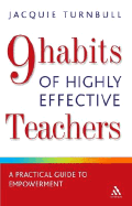 9 Habits of Highly Effective Teachers: A Practical Guide to Empowerment