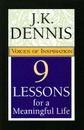 9 Lessons for a Meaningful Life: Voices of Inspiration