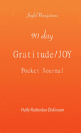 90 day Gratitude/JOY Pocket Journal