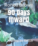 90 Days Inward: A Journey to Better