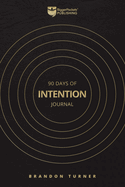90 Days of Intention: The Real Estate Investor's Daily Journal