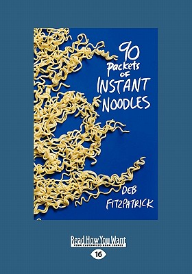 90 Packets of Instant Noodles - Fitzpatrick, Deb