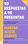 90 Respuestas a 90 Preguntas: Un Botiqun Emocional Para Toda La Familia / 90 an S Wers to 90 Questions