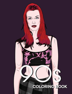 90s FASHION COLORING BOOK: A Fashion Coloring Book for adults and teenagers