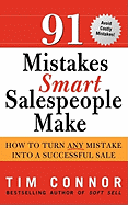 91 Mistakes Smart Salespeople Make: How to Turn Any Mistake Into a Successful Sale