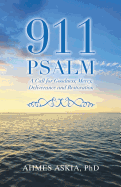 911 Psalm: A Call for Goodness, Mercy, Deliverance and Restoration