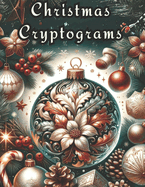92 Christmas Cryptograms: Uncover Heartwarming Holiday Quotes in this Festive Puzzle Book
