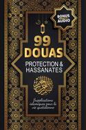 99 Douas Pour La Protection Et Hassanates: Bonus Audio