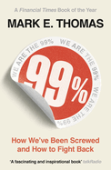 99%: How We've Been Screwed and How to Fight Back