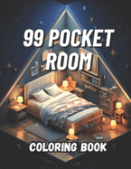 99 Pocket Room Coloring book for Adults: Unique Small Homes Interior With Sofa, Tv, Bookshelf, Mat and More to Color!