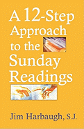 A 12-Step Approach to the Sunday Readings