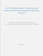 A 21st Century Science, Technology, and Innovation Strategy for America's National Security