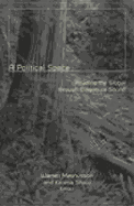 A a Political Space: Reading the Global Through Clayoquot Sound - Magnusson, Warren (Editor), and Shaw, Karena (Editor)