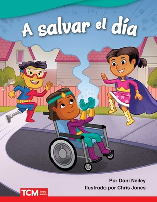 A A Salvar El D?a - Neiley, Dani, and Jones, Chris (Illustrator)