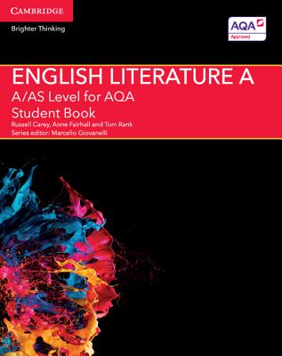 A/AS Level English Literature A for AQA Student Book - Carey, Russell, and Fairhall, Anne, and Rank, Tom
