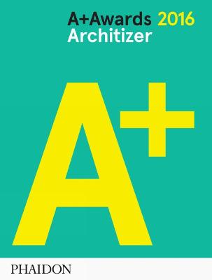 A+ Awards 2016 Architizer - Architizer