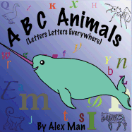 A B C Animals (Letters Letters Everywhere)