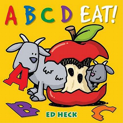 A B C D Eat! - Heck, Ed