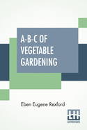 A-B-C Of Vegetable Gardening
