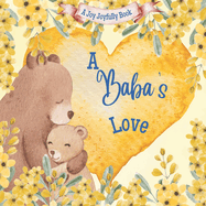 A Baba's Love: A Rhyming Picture Book for Children and Grandparents.