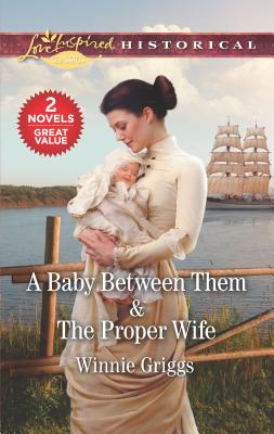 A Baby Between Them & the Proper Wife - Griggs, Winnie