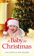 A Baby For Christmas: The Christmas Baby / Comfort and Joy