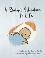 A Baby's Adventure to Life