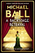 A Backstage Betrayal: The perfect gift for the festive season from the West End legend and bestselling author