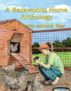 A Backwoods Home Anthology: The Twenty-Second Year