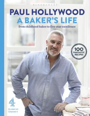 A Baker's Life: 100 fantastic recipes, from childhood bakes to five-star excellence - Hollywood, Paul
