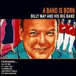 A Band Is Born - Billy May