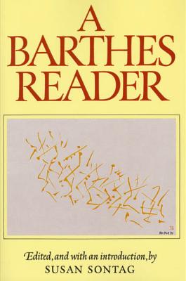 A Barthes Reader - Barthes, Roland, Professor, and Sontag, Susan (Introduction by)