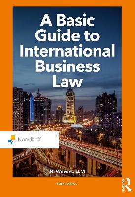 A Basic Guide to International Business Law - Wevers, Harm