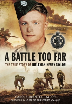 A Battle Too Far: The True Story of Rifleman Henry Taylor - McEntee-Taylor, Carole