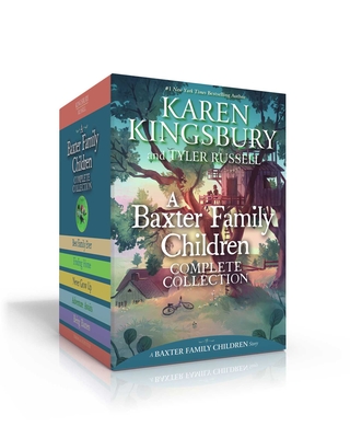 A Baxter Family Children Complete Collection (Boxed Set): Best Family Ever; Finding Home; Never Grow Up; Adventure Awaits; Being Baxters - Kingsbury, Karen, and Russell, Tyler