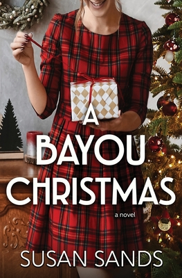 A Bayou Christmas - Sands, Susan