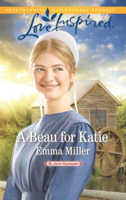 A Beau for Katie - Miller, Emma