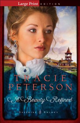 A Beauty Refined - Peterson, Tracie
