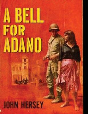 A Bell for Adano - Hersey, John, Professor