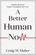 A Better Human Now