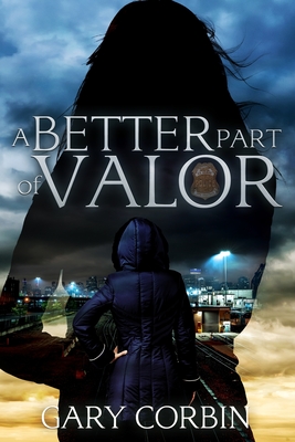 A Better Part of Valor - Corbin, Gary