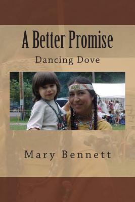 A Better Promise - Dove, Dancing, and Skinner, Anne, and Bennett, Mary